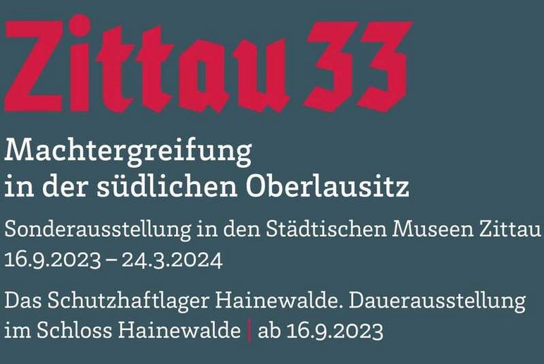 Das Werbemittel trägt den Titel "Zittau33" in roter Frakturschrift, darunter Hinweise zu Ort und Laufzeit der Sonderausstellung sowie zur neuen Dauerausstellung "Das Schutzhaftlager Hainewalde" in Schloss Hainewalde.
