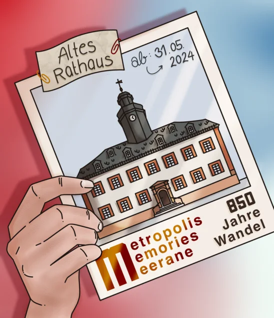 Metropolis Memories. 850 Jahre Wandel Eine Hand hält ein Polaroidfoto des Alten Rathauses von Meerane nach oben.