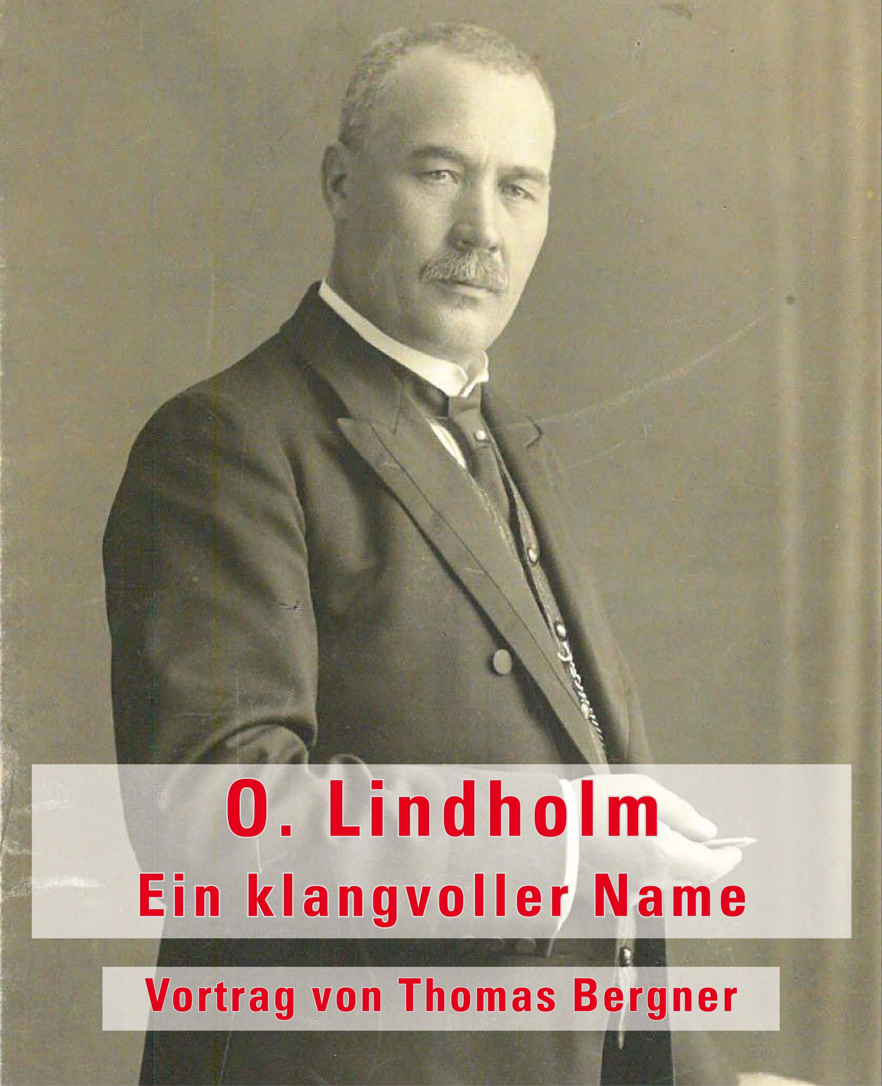 Motiv ist eine historische Fotografie von Olof Lindholm, einem formal gekleideten Mann mittleren Alters mit Schnauzbart