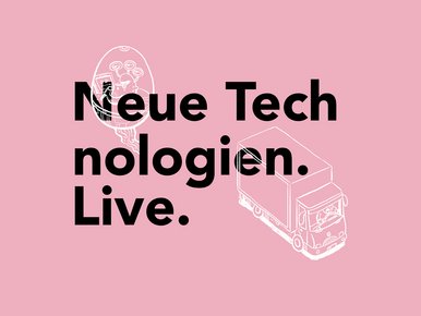 Neue Technologien. Live.
