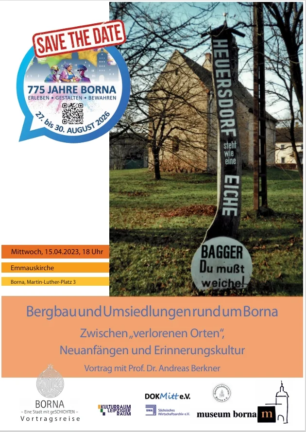 Veranstaltungsplakat „Bergbau und Umsiedlungen rund um Borna“ Motiv ist das Foto eines Schildes mit der Aufschrift "Heuersdorf steht wie eine Eiche. Bagger, du musst weiche!"