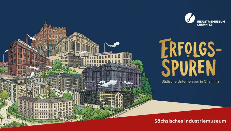 Erfolgsspuren – Jüdische Unternehmer in Chemnitz Ausstellungsmotiv ist eine Collage mit Grafiken von Industriebauten jüdischer Unternehmen in Chemnitz.