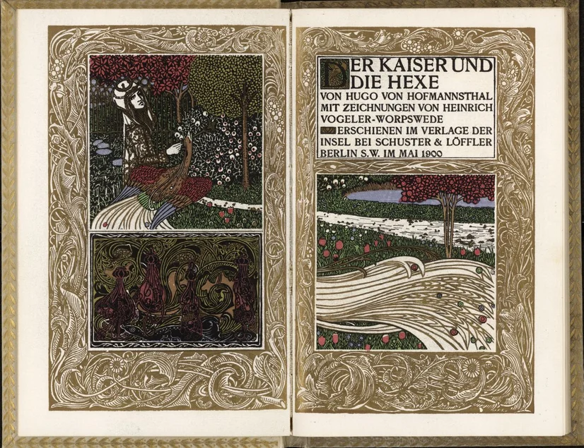 Hugo von Hoffmannsthal: Der Kaiser und die Hexe. Berlin: Verlag der Insel bei Schuster und Löffler, 1900, Buchschmuck von Heinrich Vogeler-Worpswede