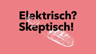 Auf dem Flyer steht der Veranstaltungstitel "Elektrisch? Skeptisch!" Darunterliegend ist eine einfache Illustration eines modernen E-Autos, dass einem alten Verbrenner-Auto davonfährt.
