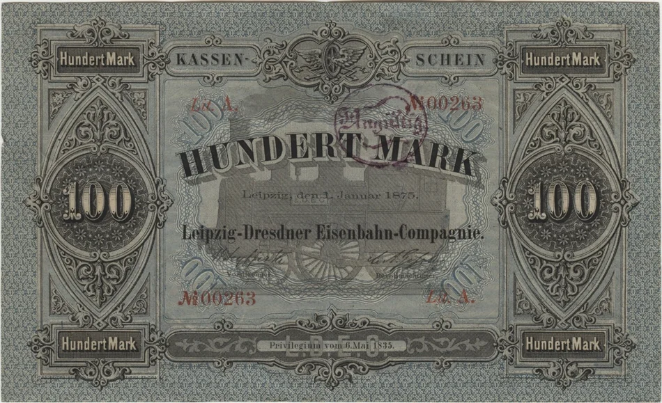 Historische Banknote, auf der steht: "Kassen-Schein", "Hundert Mark", "Leipzig-Dresdner Eisenbahn-Compagnie", "Leipzig, den 1. Januar 1875" und darauf ein "Ungültig"-Stempel.
