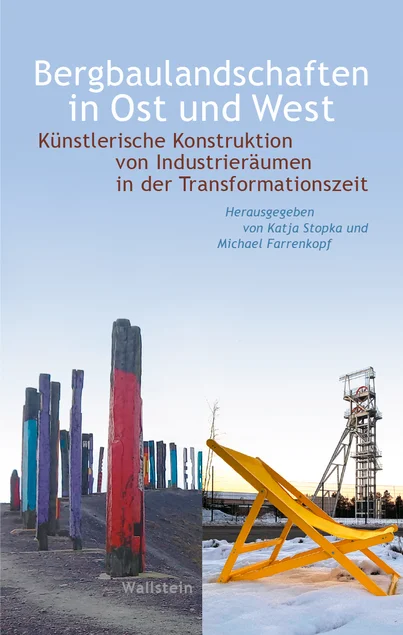 Auf dem Cover des Buches „Bergbaulandschaft in Ost und West“ sind zwei zeitgenössische Kunstwerke in Bergbaulandschaften.
