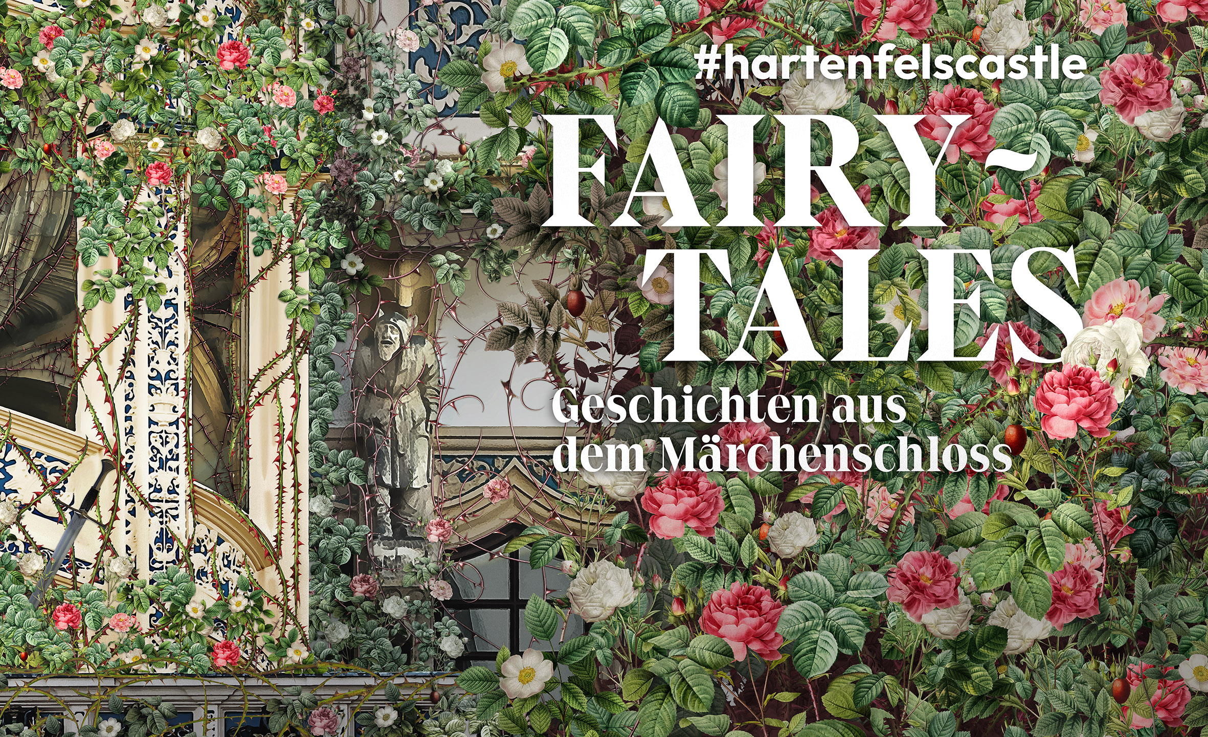 Eine historische Fassade ist über und über mit roten Rosen und Dornengebüsch bewachsen. Auf dem Bild stehen der Ausstellungstitel sowie der Hashtag hartenfelscastle.