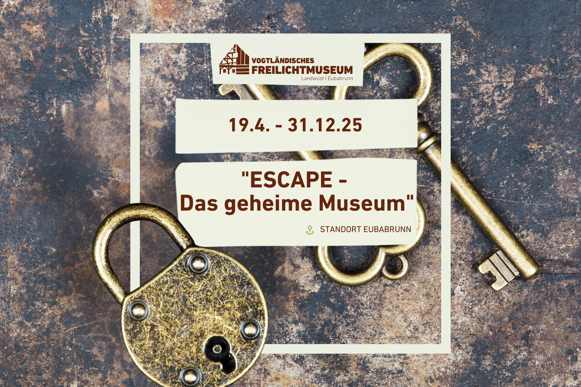Plakatmotiv sind ein altes Vorhängeschloss und zwei Schlüssel. Auf dem Plakat sind außerdem Ausstellungstitel, -laufzeit und -ort vermerkt.
